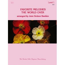 Bastien Older Beginner: Favorite Melodies The World Over - Level 1