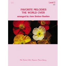 Bastien Older Beginner: Favorite Melodies The World Over - Level 2